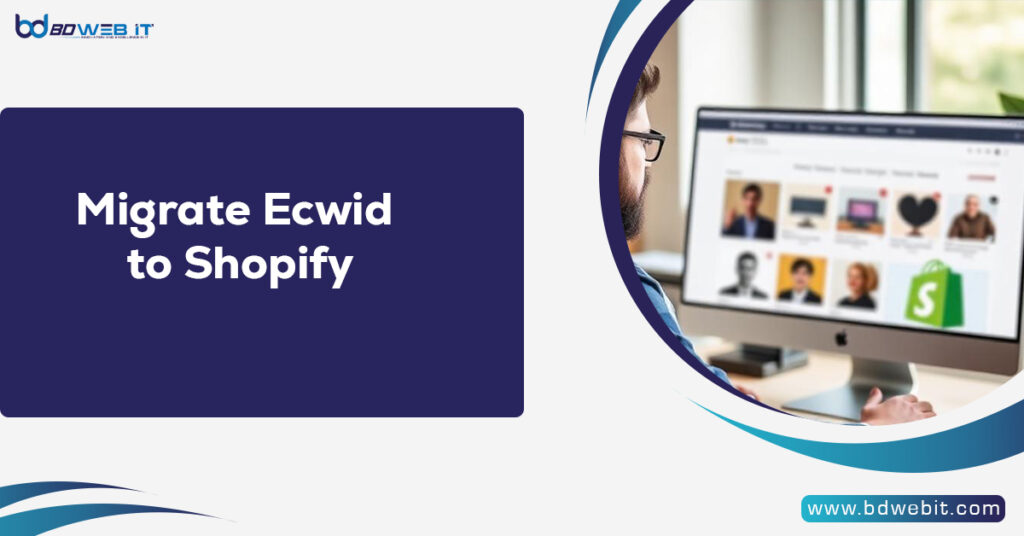 Migrate Ecwid to Shopify