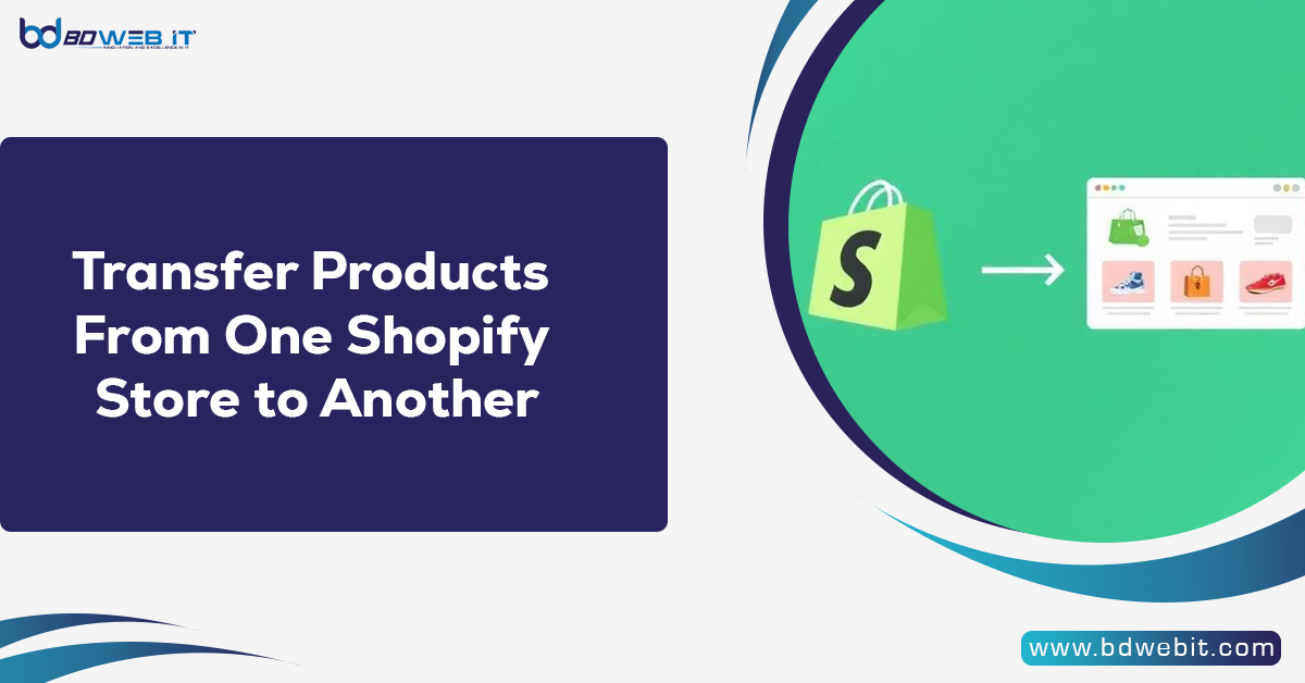 Transfer Products From One Shopify Store to Another