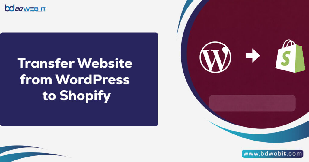 Transfer Website from WordPress to Shopify