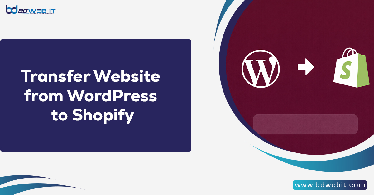 Transfer Website from WordPress to Shopify
