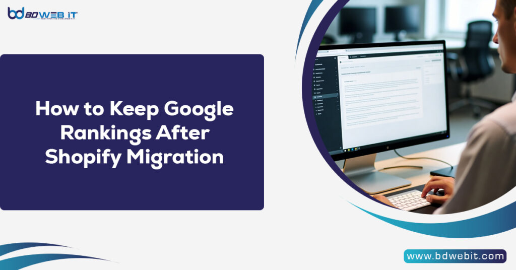 How to Keep Google Rankings After Shopify Migration