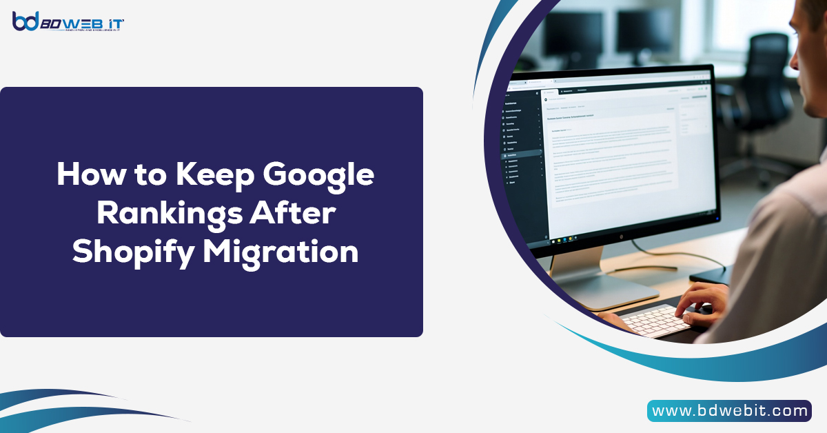 How to Keep Google Rankings After Shopify Migration