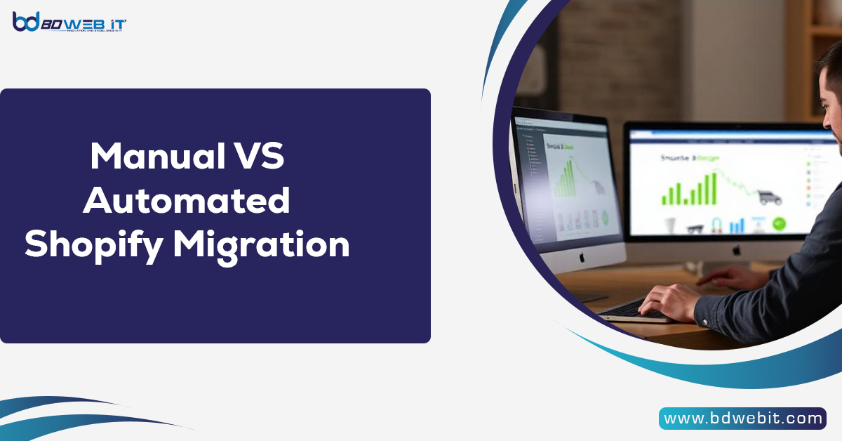 Manual VS Automated Shopify Migration