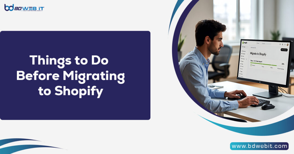 Things to Do Before Migrating to Shopify