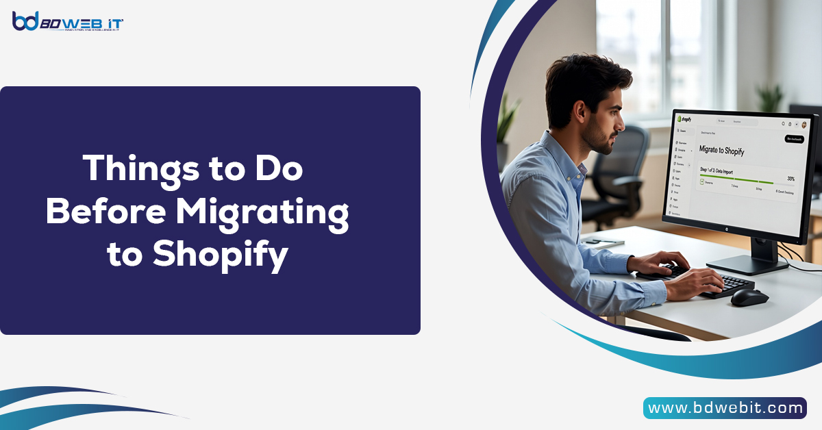 Things to Do Before Migrating to Shopify