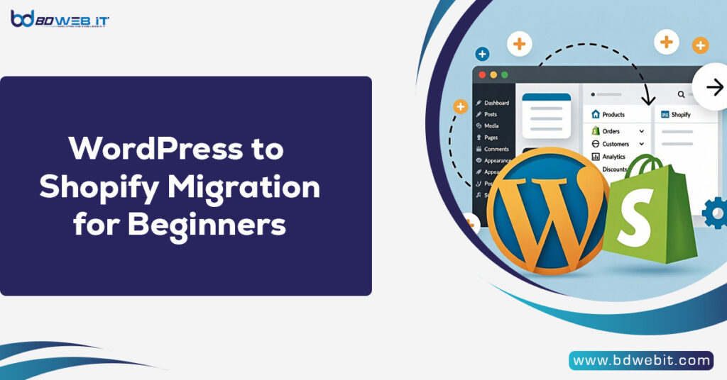 WordPress to Shopify Migration for Beginners