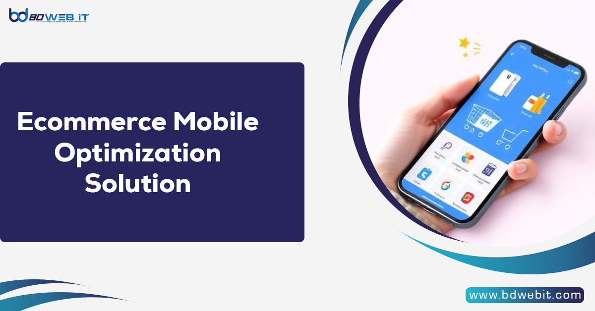 Ecommerce Mobile Optimization Solution