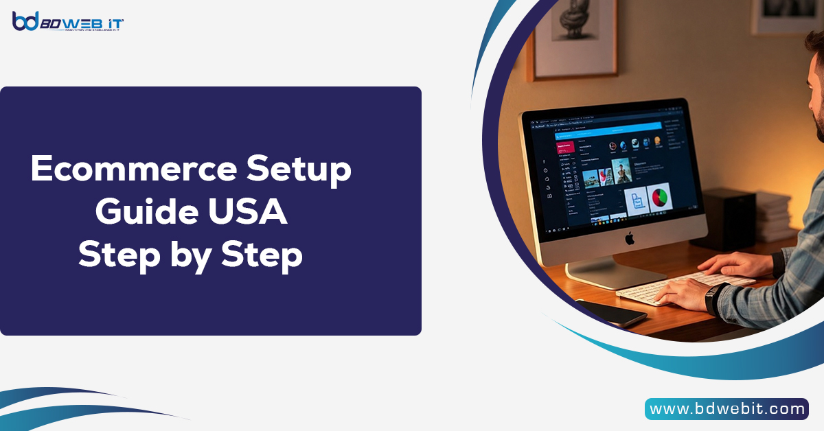Ecommerce Setup Guide USA Step by Step