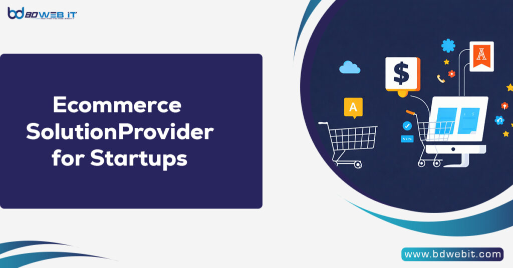 Ecommerce Solution Provider for Startups