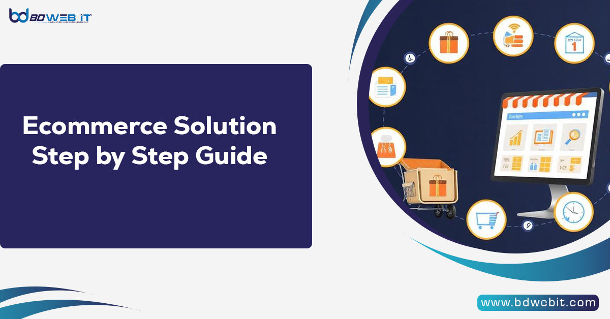 Ecommerce Solution Step by Step Guide