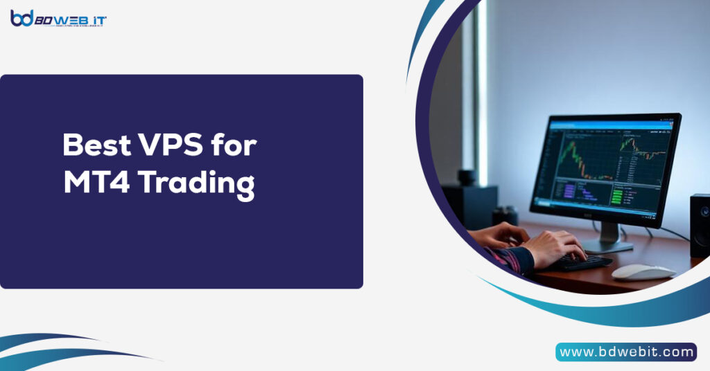 Best VPS for MT4 Trading