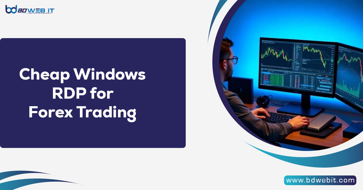 Cheap Windows RDP for Forex Trading
