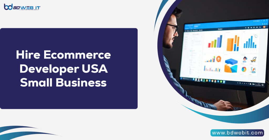 Hire Ecommerce Developer USA Small Business
