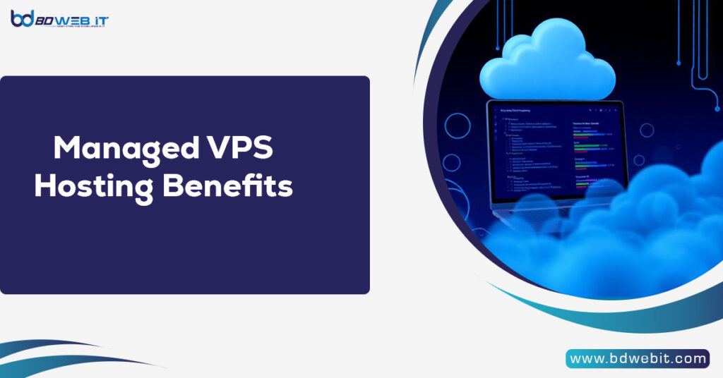 Managed VPS Hosting Benefits