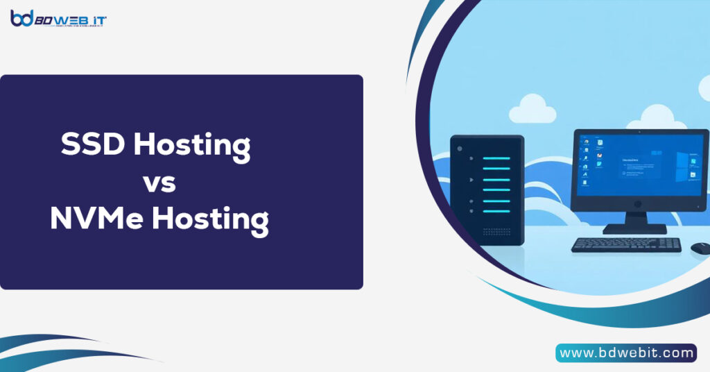 SSD Hosting vs NVMe Hosting