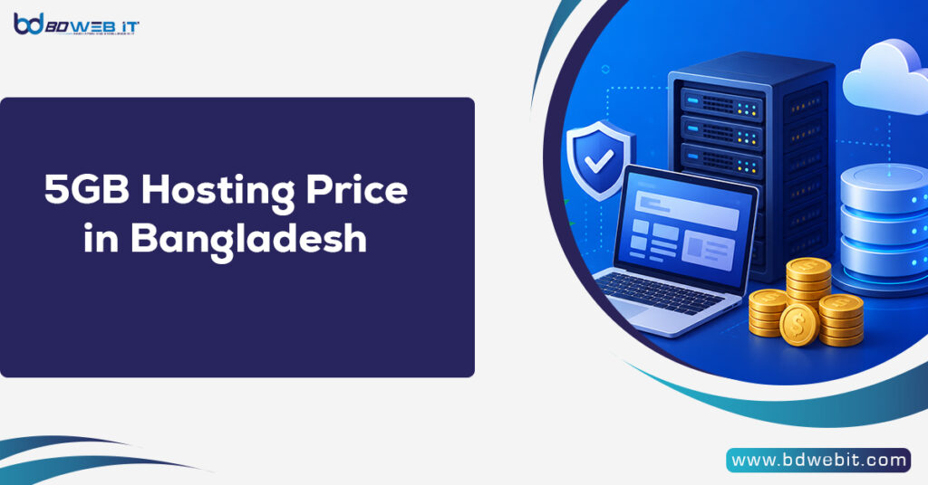 5GB Hosting Price in Bangladesh