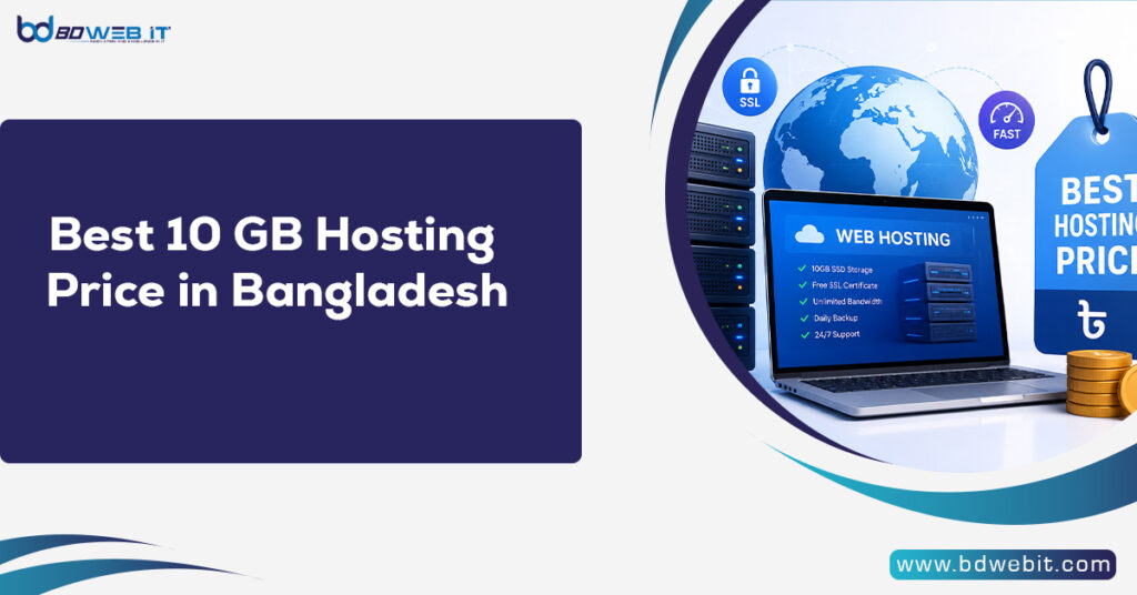 Best 10 GB Hosting Price in Bangladesh