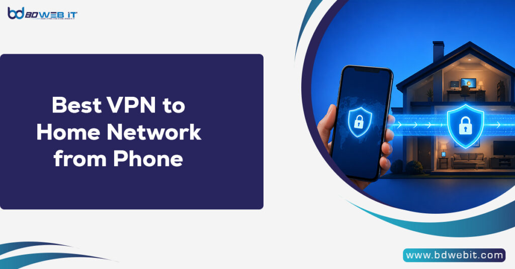 Best VPN to Home Network from Phone