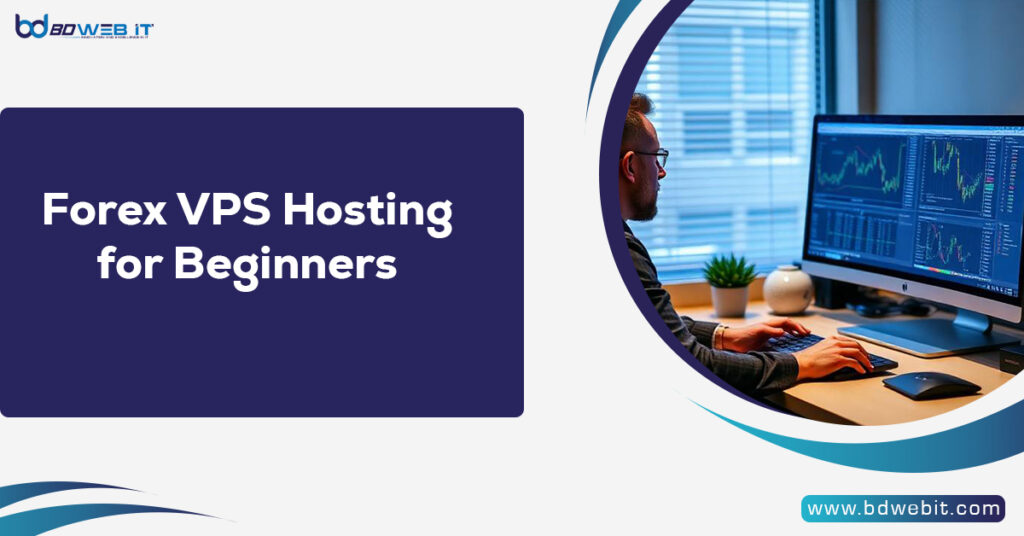 Forex VPS Hosting for Beginners