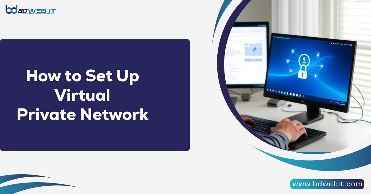 How to Set Up Virtual Private Network