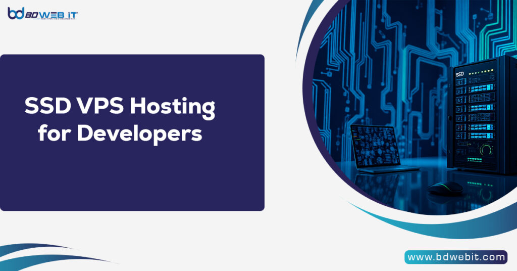 SSD VPS Hosting for Developers