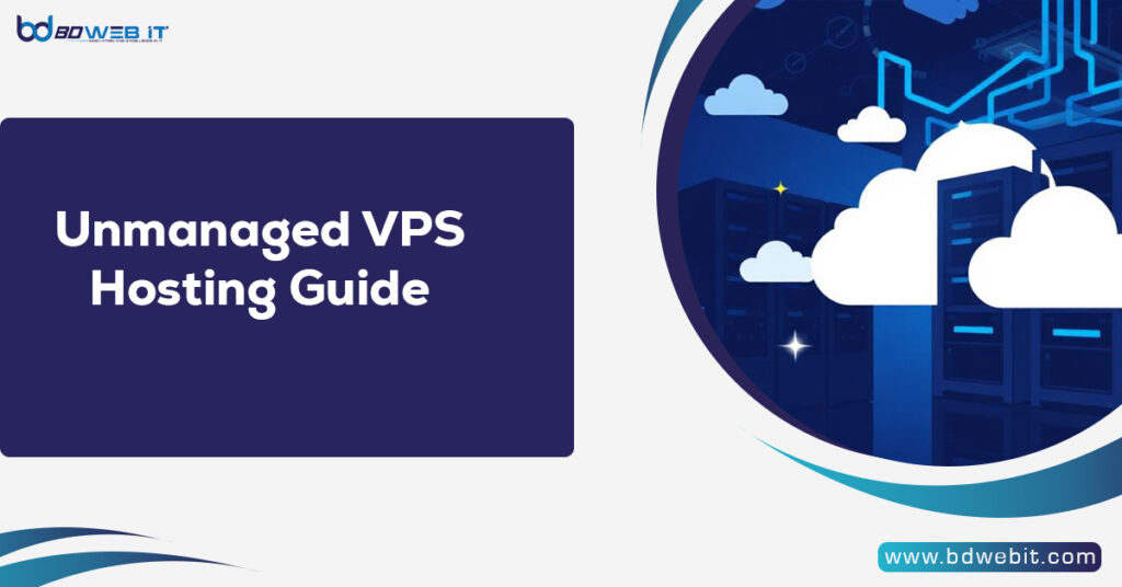 Unmanaged VPS Hosting Guide